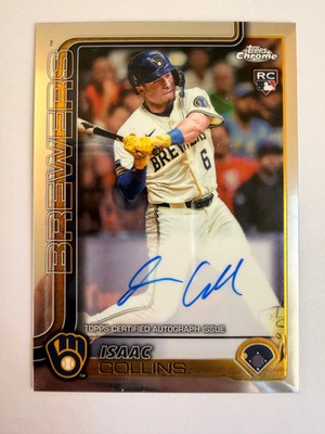2025 Topps Chrome Isaac Collins Auto RC Gold /50 RA-IC Milwaukee Brewers