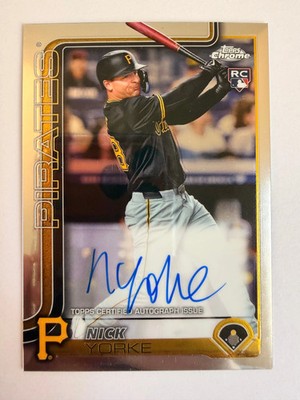 2025 Topps Chrome Nick Yorke Auto RC RA-NY Pittsburgh Pirates